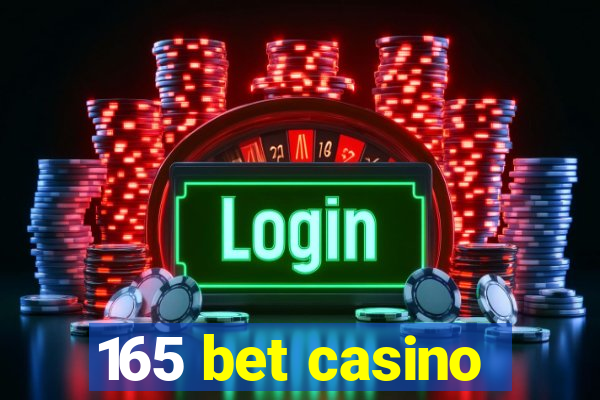 165 bet casino